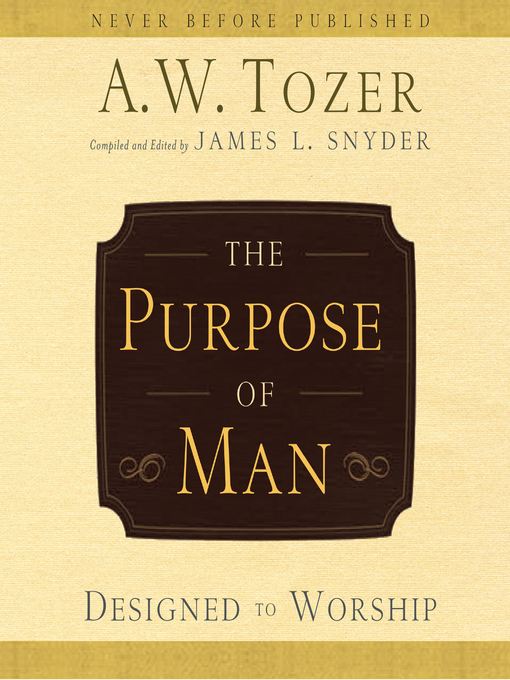 Title details for The Purpose of Man by A.W. Tozer - Available